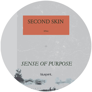 SECOND SKIN (OSCAR MULERO & PSYK) - SENSE OF PURPOSE - BLUEPRINT LIMITED