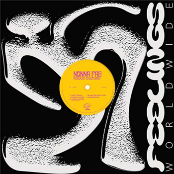 Nonna Fab - Rough Culture EP (ft Ruf Dug remix) - Feelings Worldwide Nonna Fab - Rough Culture EP (ft Ruf Dug remix) - Feelings Worldwide