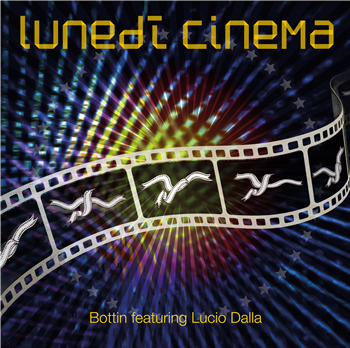 BOTTIN FEATURING LUCIO DALLA - LUNEDI CINEMA - Archeo Recordings