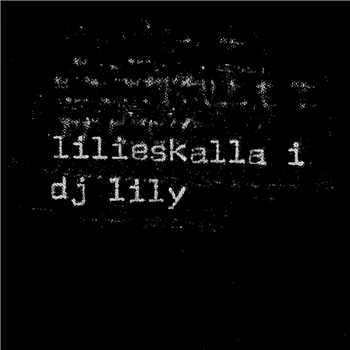 DJ Lily - LILIESKALLA1 - Lilies DJ Lily - LILIESKALLA1 - Lilies