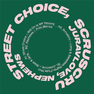 STREET CHOICE/SCRUSCRU/JURAVLOVE/NEPHEWS - Scruniversal Tunes 002 - Scruniversal