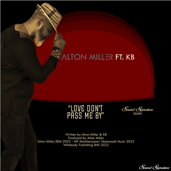 Alton Miller - Love Dont Pass Me By - Sound Signature