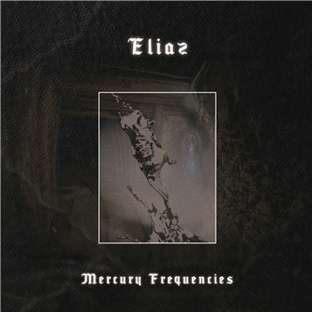 Eliaz - Mercury Frequencies (2 X LP) - Era Ora Records Eliaz - Mercury Frequencies (2 X LP) - Era Ora Records