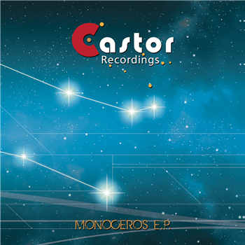 POLLUX - MONOCEROS E.P. - CASTOR RECORDINGS POLLUX - MONOCEROS E.P. - CASTOR RECORDINGS