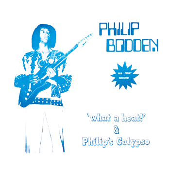 PHILLIP BODDEN - What A Heat & Philips Calypso - MISS YOU