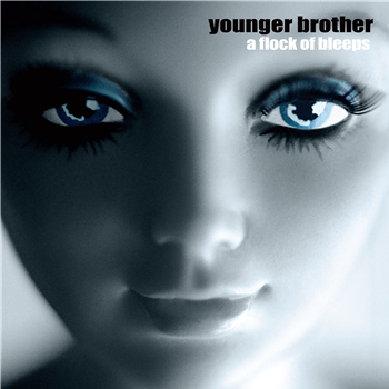 Younger Brother - A Flock Of Bleeps (2 X 180G) - Twisted Music Younger Brother - A Flock Of Bleeps (2 X 180G) - Twisted Music