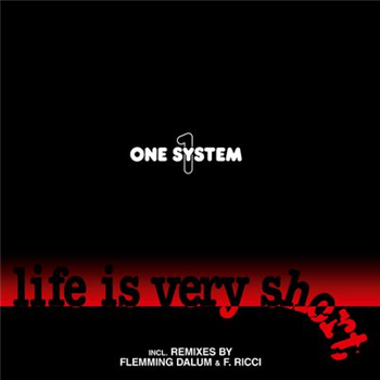
ONE SYSTEM - LIFE IS VERY SHORT - ZYX Records
