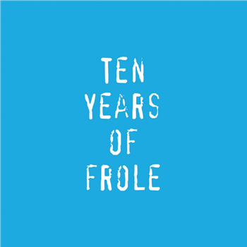 Various Artists - Ten Years Of Frole 2x12" - Frole Records