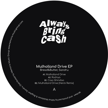 Bread&Butter & Sandru - Mulholland Drive - Herck Remix - Always Bring Cash Bread&Butter & Sandru - Mulholland Drive - Herck Remix - Always Bring Cash