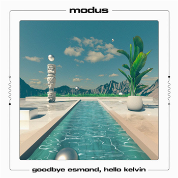 Modus - Goodbye Esmond, Hello Kelvin (2 X 12") - Alien Communications