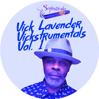 Vick Lavender - VICKSTRUMENTALS VOL. 1 (Random Coloured Vinyl) - Sophisticado Recordings Vick Lavender - VICKSTRUMENTALS VOL. 1 (Random Coloured Vinyl) - Sophisticado Recordings