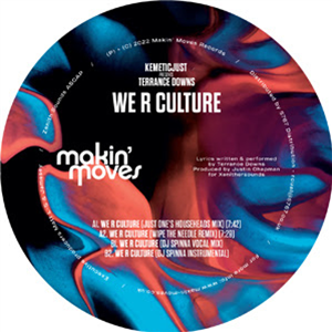 Kemetic Just Presents Terrence Downs - We R Culture - Makin Moves Kemetic Just Presents Terrence Downs - We R Culture - Makin Moves