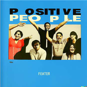 Feater - Positive People - International Feel