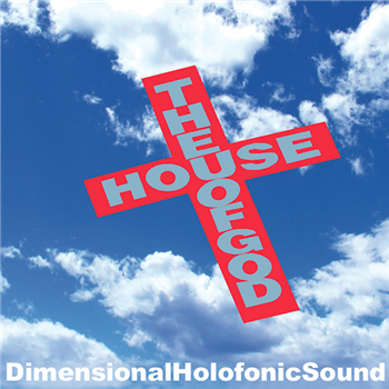 Dimensional Holofonic Sound - The House Of God - Groovin Recordings