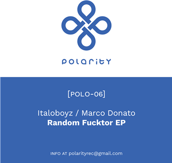 Italoboyz - Random Fucktor EP - POLARITY RECORDS