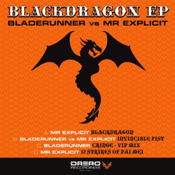 Bladerunner Vs Mr Explicit - Blackdragon EP (2 x 12") - Dread Recordings