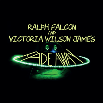 Ralph Falcon and Victoria Wilson James - Fade Away - NERVOUS RECORDS