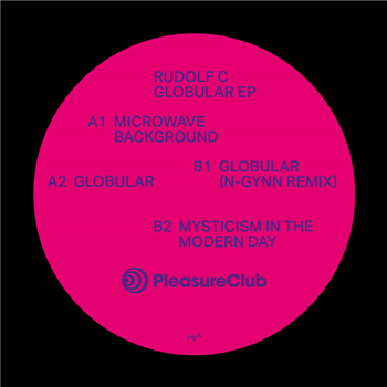 Rudolf C - Globular EP - Pleasure Club Rudolf C - Globular EP - Pleasure Club
