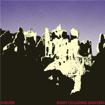 Shelter - Eight Colliding Dancers - Protopost