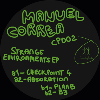 Manuel Correa - Strange Enviroments EP - Connecting People Manuel Correa - Strange Enviroments EP - Connecting People