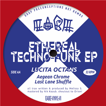 Lucita Octans, DJ Lifegoals - Ethereal Techno-Funk EP - EABE