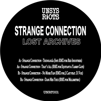 Strange Connection - Lost Archives - UNSYS RIOTS Strange Connection - Lost Archives - UNSYS RIOTS
