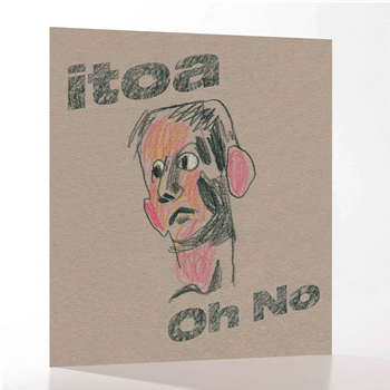 Itoa - Oh No EP - Exit Records