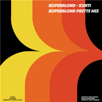 KOPERBLOND - KUNTI / I WANT YOUR LOVE EP (Copper Coloured Vinyl) - Prettemusic KOPERBLOND - KUNTI / I WANT YOUR LOVE EP (Copper Coloured Vinyl) - Prettemusic