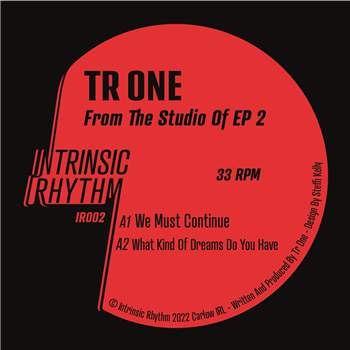 Tr One - From The Studio Of EP 2 - Intrinsic Rhythm Tr One - From The Studio Of EP 2 - Intrinsic Rhythm