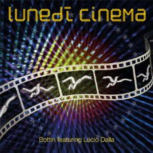 BOTTIN feat LUCIO DALLA - Lunedi Cinema - Archeo Recordings