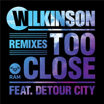 Wilkinson - Too Close feat Detour City (Frankee Remix) - Ram Records
