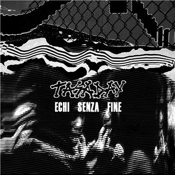TASADAY - ECHI SENZA FINE (Transparent Vinyl + Insert) - Raw Culture