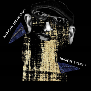 Anthony Nicholson - Nucleus Scene 1 - Yoruba Records Anthony Nicholson - Nucleus Scene 1 - Yoruba Records