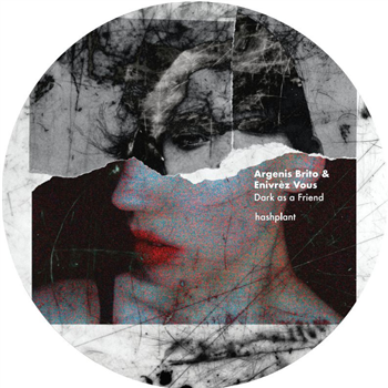 Argenis Brito & Enivrèz Vous - Dark As A Friend - Hashplant Argenis Brito & Enivrèz Vous - Dark As A Friend - Hashplant