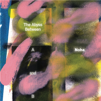 Noha - The Abyss Between A and B - A Beautiful Place