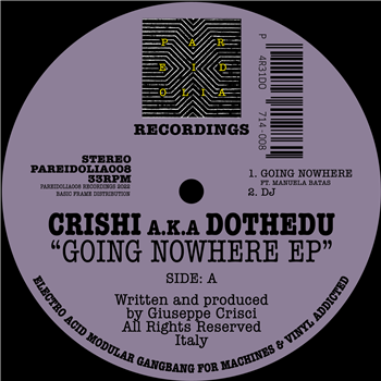 Crishi aka Dothedu - Going Nowehere - Pareidolia Recordings