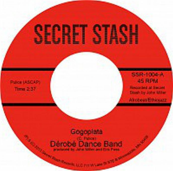 Dérobé Dance Band - Gogoplata b/w Kem Dahg - Secret Stash Records