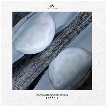 Taevalaotus & Joel Tammik - SFÄÄRID EP - Taevas Records