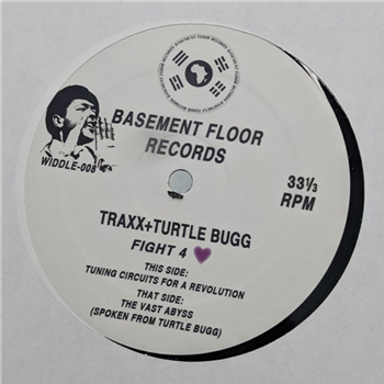 Traxx + Turtle Bugg - Fight 4 - Basement Floor Records