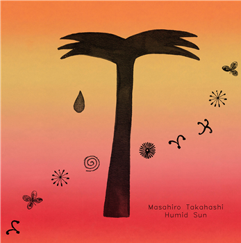MASAHIRO TAKAHASHI - HUMID SUN - Telephone Explosion Records