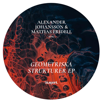ALEXANDER JOHANSSON & MATTIAS FRIDELL - GEOMETRISKA STRUKTURER EP - Blueprint