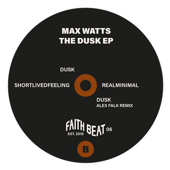 Max Watts - The Dusk EP - FAITH BEAT