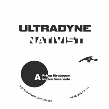Ultradyne - Nativist - Pi Gao Movement