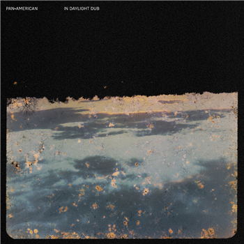 Pan American - In Daylight Dub - Foam On A Wave Pan American - In Daylight Dub - Foam On A Wave