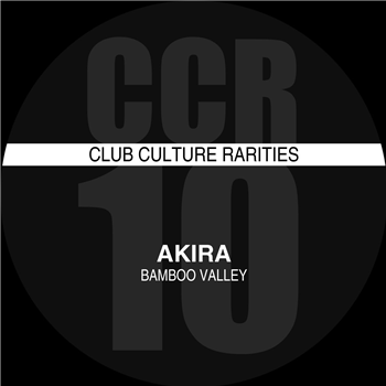 AKIRA - BAMBOO VALLEY - Club Culture Rarities -Dfc