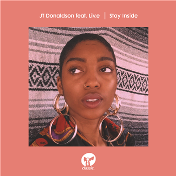 JT Donaldson featuring Liv.e - Stay Inside - CLASSIC