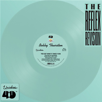 Bobby Thurston - You Got What It Take (The Reflex Revisions) (Highlighter Green Vinyl) - Unidisc