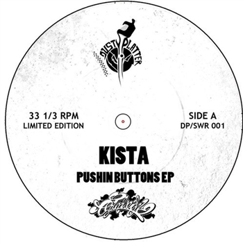 Kista - Pushin Buttons EP - Platter/Soundweight Records