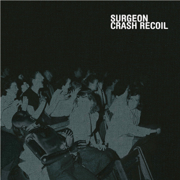 SURGEON - CRASH RECOIL - 2LP - Tresor