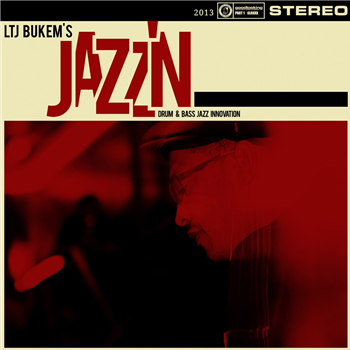 LTJ Bukems Jazz’N : Drum and Bass Jazz Innovation - V/A - Goodlooking Records